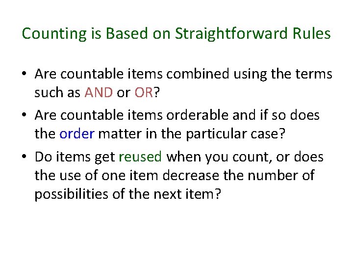 Counting is Based on Straightforward Rules • Are countable items combined using the terms