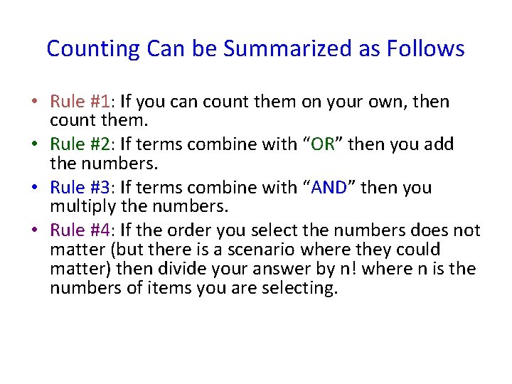 Counting Can be Summarized as Follows • Rule #1: If you can count them