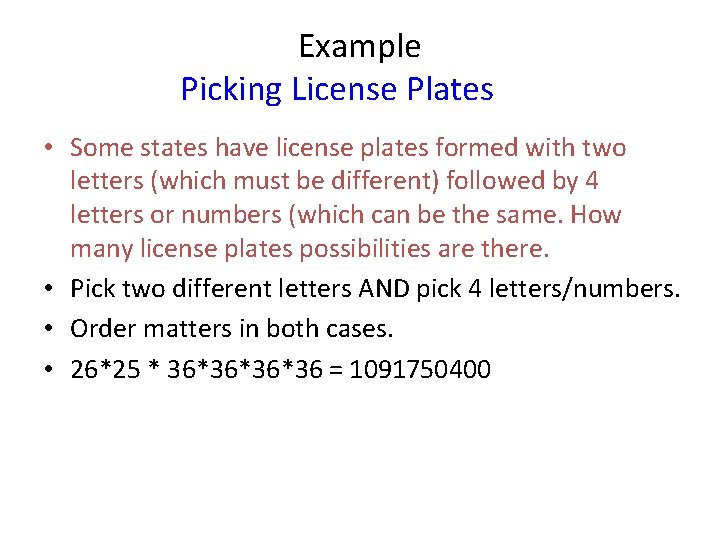 Example Picking License Plates • Some states have license plates formed with two letters