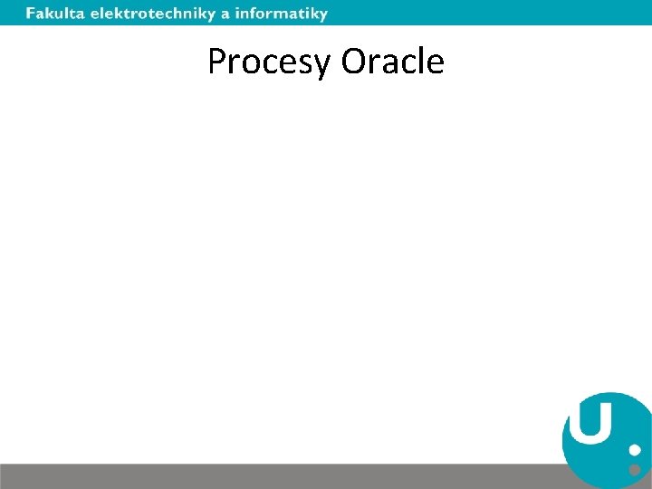 Procesy Oracle 