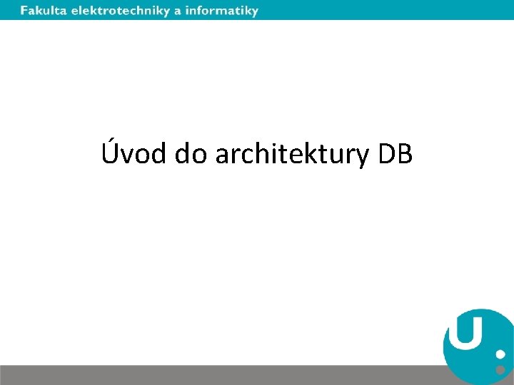 Úvod do architektury DB 