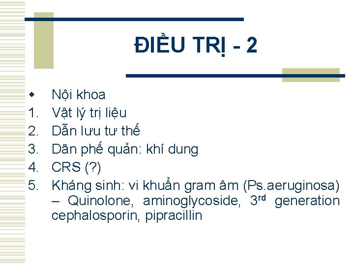 ĐIỀU TRỊ - 2 w 1. 2. 3. 4. 5. Nội khoa Vật lý