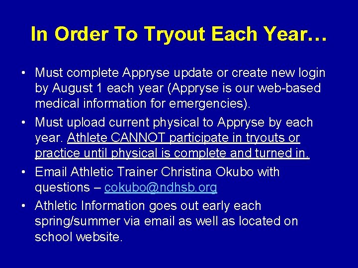 In Order To Tryout Each Year… • Must complete Appryse update or create new