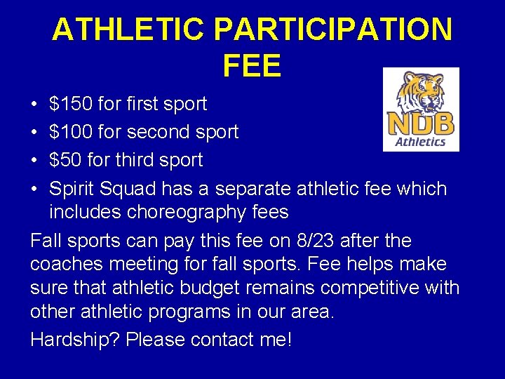 ATHLETIC PARTICIPATION FEE • • $150 for first sport $100 for second sport $50