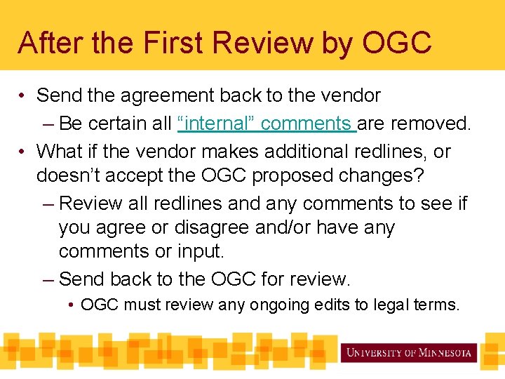 After the First Review by OGC • Send the agreement back to the vendor