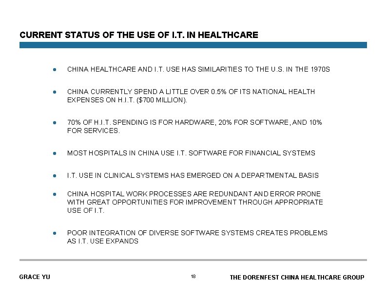 CURRENT STATUS OF THE USE OF I. T. IN HEALTHCARE GRACE YU l CHINA