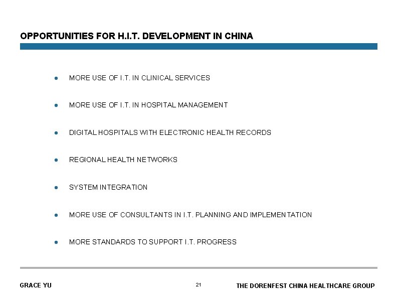 OPPORTUNITIES FOR H. I. T. DEVELOPMENT IN CHINA GRACE YU l MORE USE OF