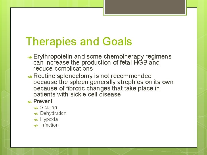 Therapies and Goals Erythropoietin and some chemotherapy regimens can increase the production of fetal