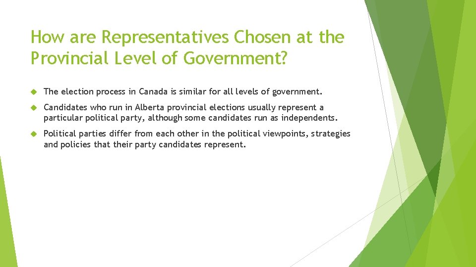 How are Representatives Chosen at the Provincial Level of Government? The election process in