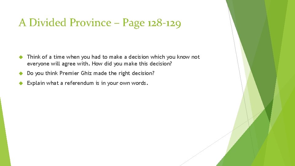 A Divided Province – Page 128 -129 Think of a time when you had