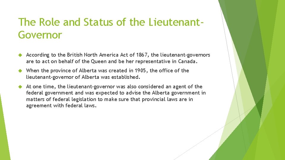 The Role and Status of the Lieutenant. Governor According to the British North America