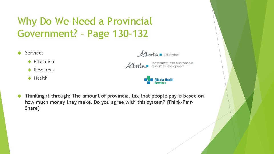 Why Do We Need a Provincial Government? – Page 130 -132 Services Education Resources