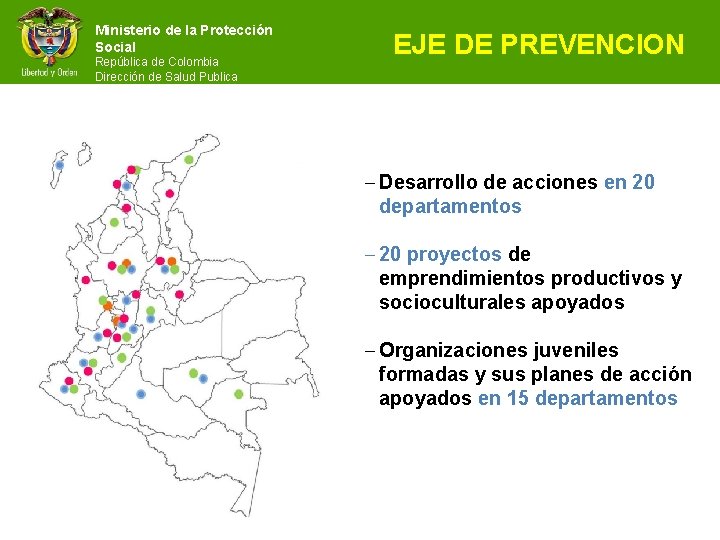 Ministerio de la Protección Social República de Colombia Dirección de Salud Publica EJE DE