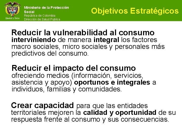 Ministerio de la Protección Social República de Colombia Dirección de Salud Publica Objetivos Estratégicos