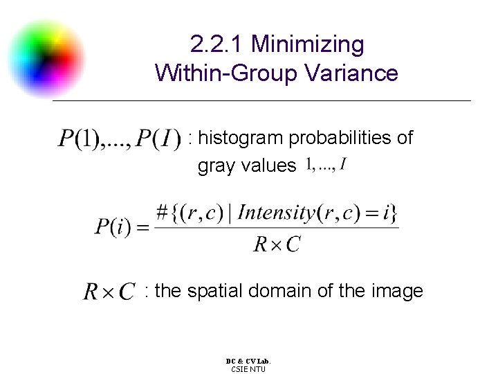 2. 2. 1 Minimizing Within-Group Variance : histogram probabilities of gray values : the