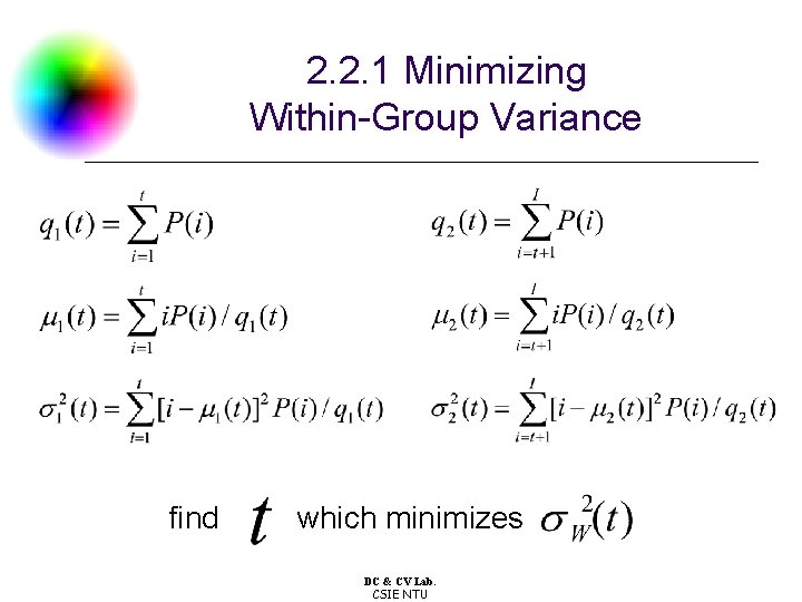 2. 2. 1 Minimizing Within-Group Variance find which minimizes DC & CV Lab. CSIE