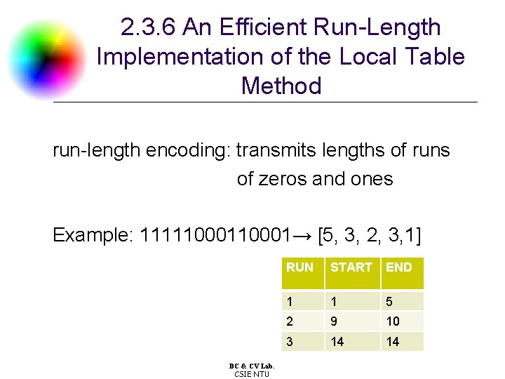 2. 3. 6 An Efficient Run-Length Implementation of the Local Table Method run-length encoding:
