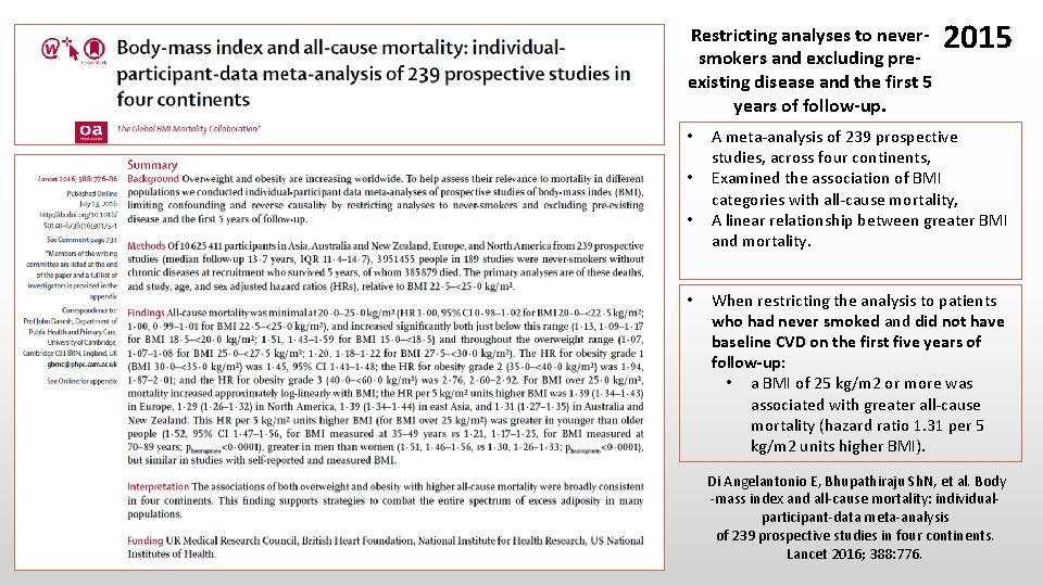Restricting analyses to neversmokers and excluding preexisting disease and the first 5 years of