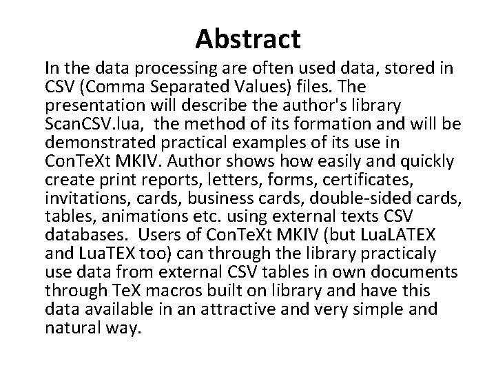 Abstract In the data processing are often used data, stored in CSV (Comma Separated