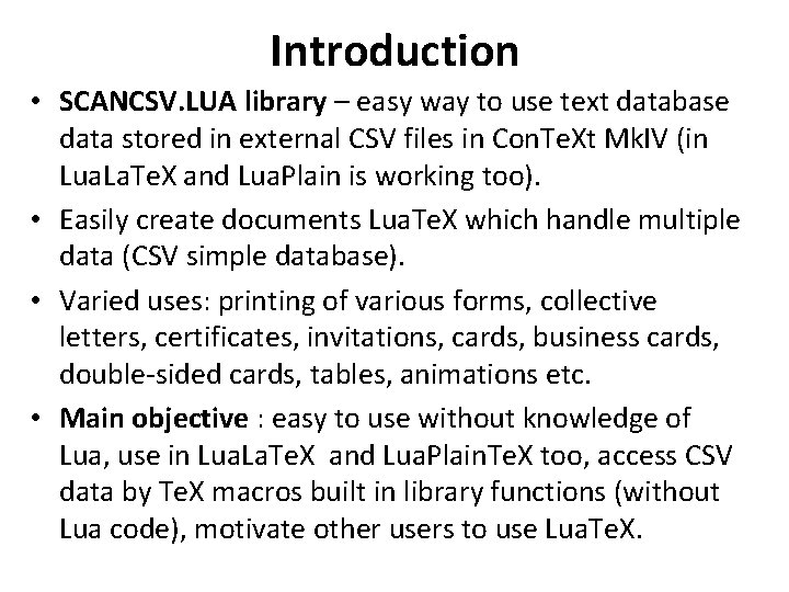 Introduction • SCANCSV. LUA library – easy way to use text database data stored