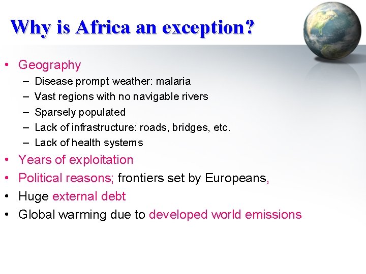 Why is Africa an exception? • Geography – – – • • Disease prompt