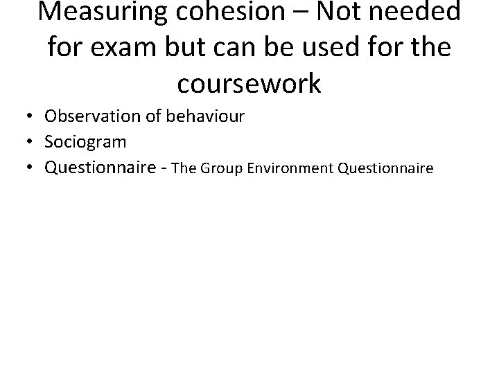 Measuring cohesion – Not needed for exam but can be used for the coursework