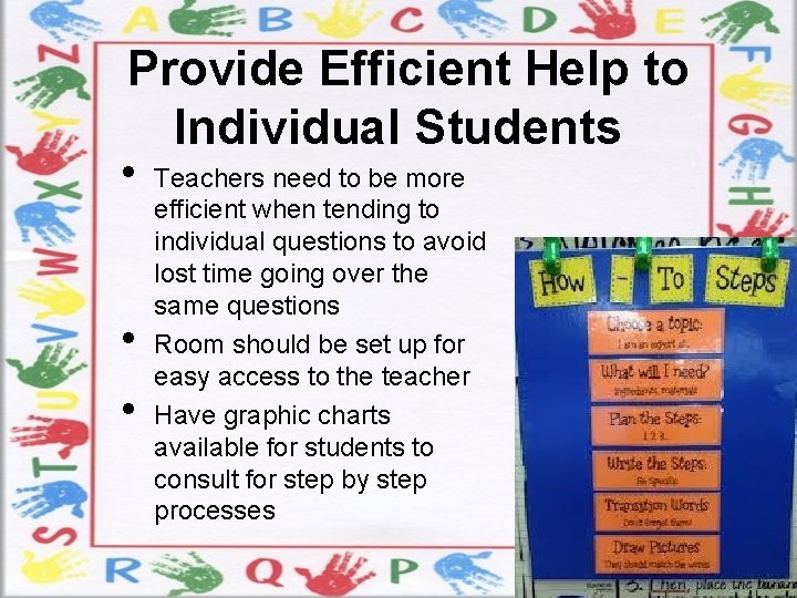 Provide Efficient Help to Individual Students • • • Teachers need to be more