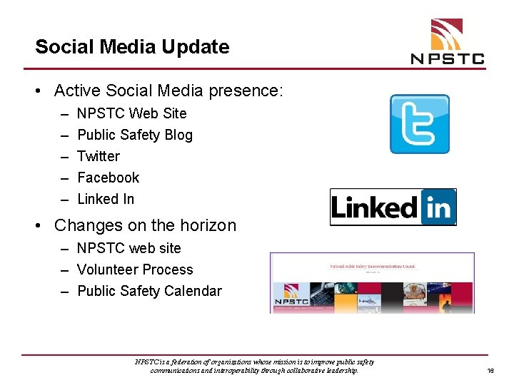 Social Media Update • Active Social Media presence: – – – NPSTC Web Site