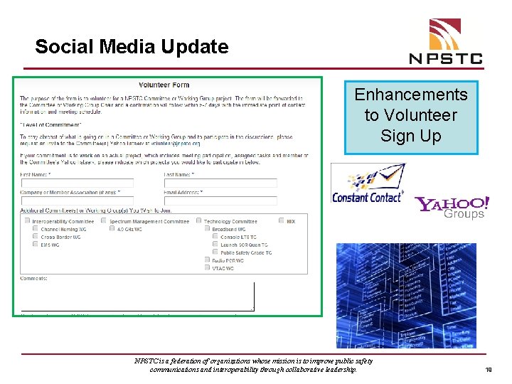 Social Media Update Enhancements to Volunteer Sign Up NPSTC is a federation of organizations