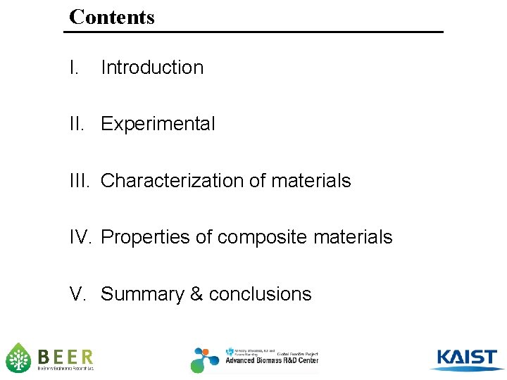 Contents I. Introduction II. Experimental III. Characterization of materials IV. Properties of composite materials