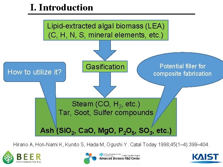 I. Introduction Lipid-extracted algal biomass (LEA) (C, H, N, S, mineral elements, etc. )