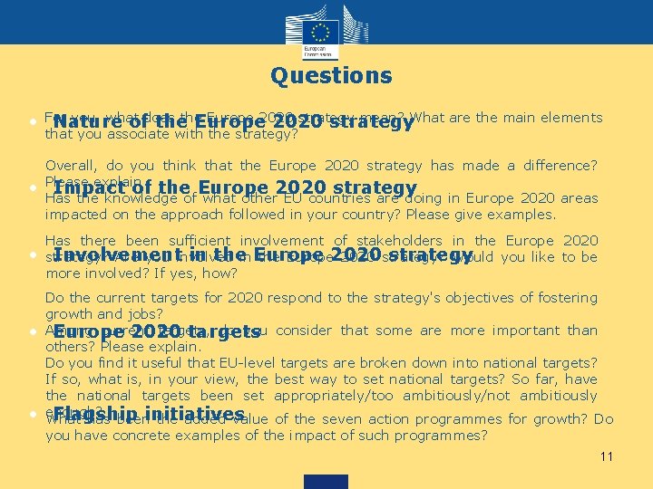 Questions you, what Europe 2020 strategy mean? What are the main elements • For