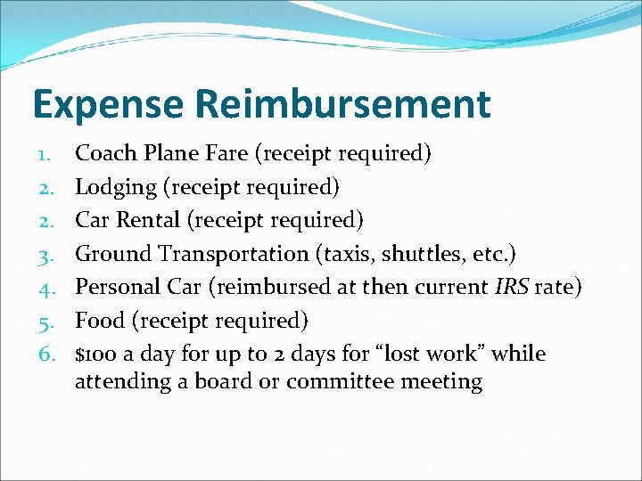 Expense Reimbursement 1. 2. 2. 3. 4. 5. 6. Coach Plane Fare (receipt required)