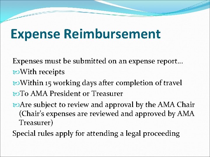 Expense Reimbursement Expenses must be submitted on an expense report… With receipts Within 15