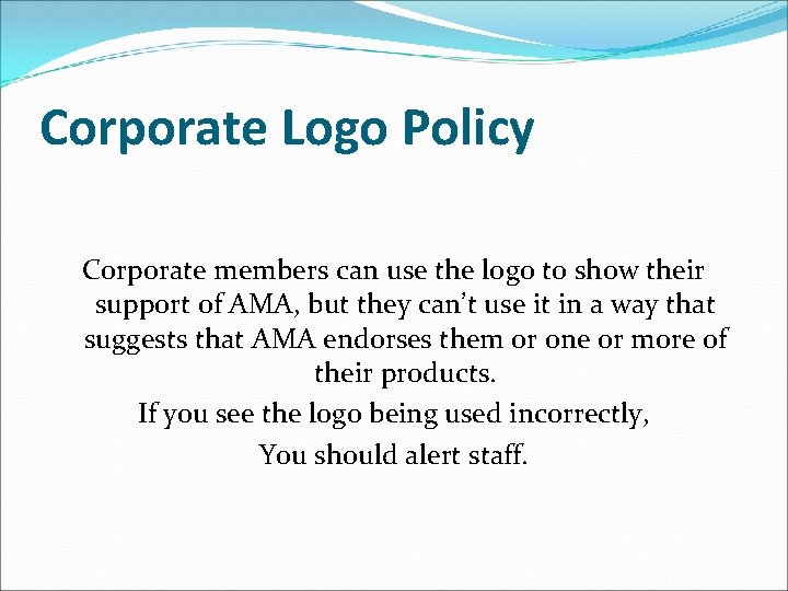 Corporate Logo Policy Corporate members can use the logo to show their support of