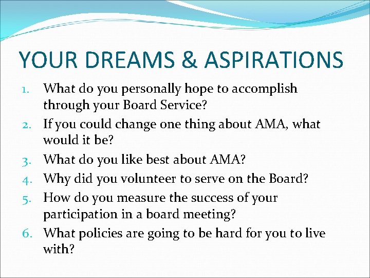 YOUR DREAMS & ASPIRATIONS 1. 2. 3. 4. 5. 6. What do you personally