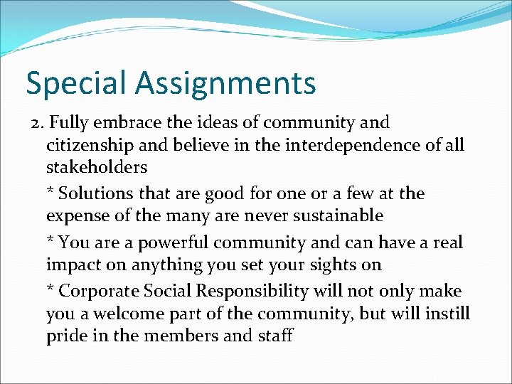 Special Assignments 2. Fully embrace the ideas of community and citizenship and believe in