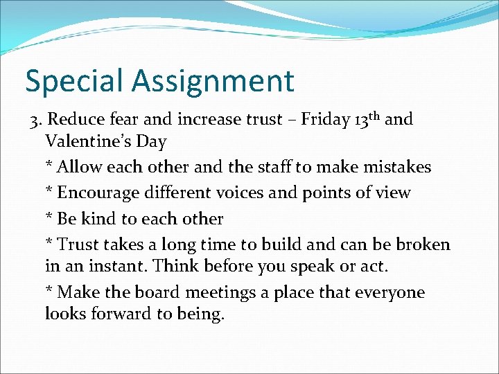 Special Assignment 3. Reduce fear and increase trust – Friday 13 th and Valentine’s