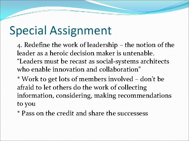 Special Assignment 4. Redefine the work of leadership – the notion of the leader