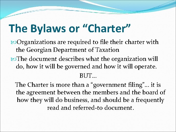 The Bylaws or “Charter” Organizations are required to file their charter with the Georgian