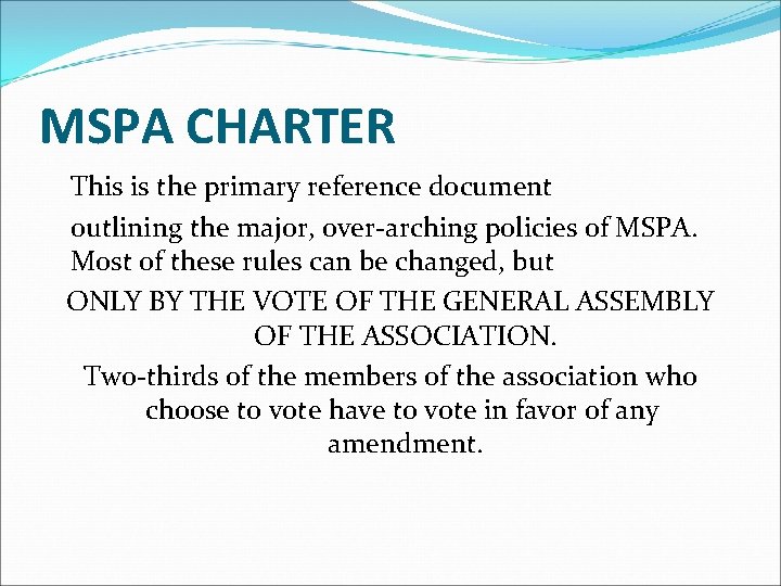 MSPA CHARTER This is the primary reference document outlining the major, over-arching policies of