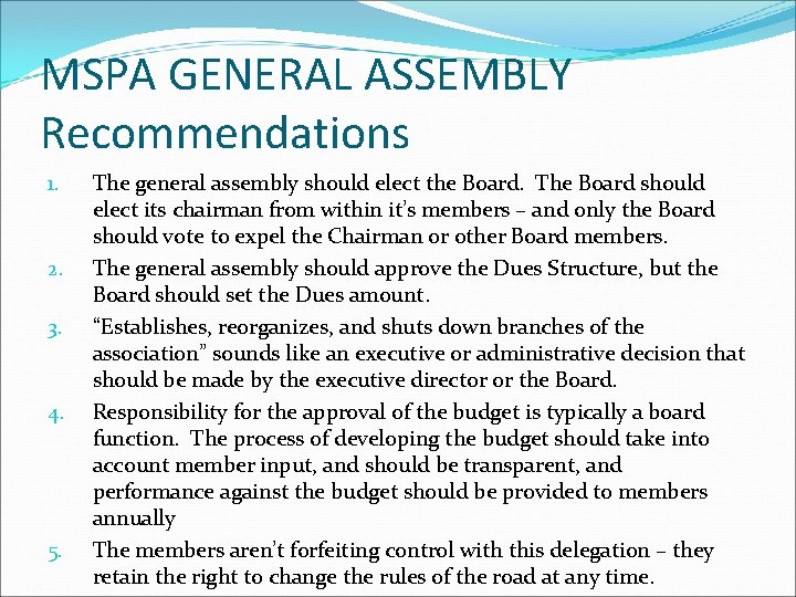 MSPA GENERAL ASSEMBLY Recommendations 1. 2. 3. 4. 5. The general assembly should elect