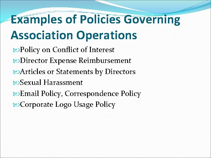Examples of Policies Governing Association Operations Policy on Conflict of Interest Director Expense Reimbursement
