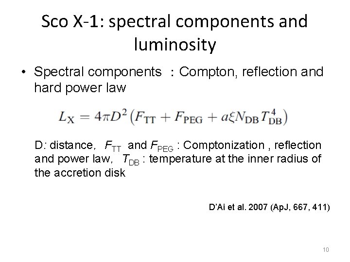 Sco X-1: spectral components and luminosity • Spectral components ：Compton, reflection and hard power