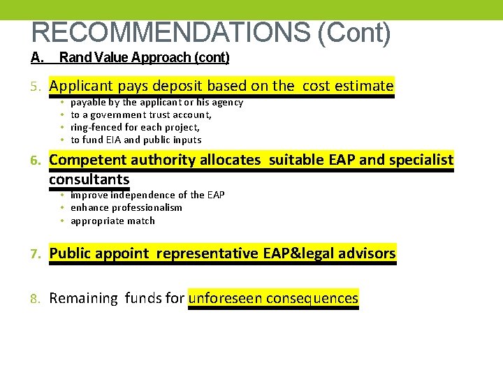 RECOMMENDATIONS (Cont) A. Rand Value Approach (cont) 5. Applicant pays deposit based on the