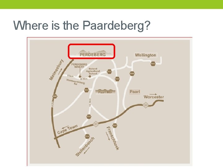 Where is the Paardeberg? 