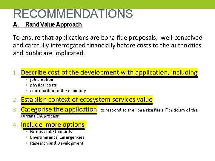 RECOMMENDATIONS A. Rand Value Approach To ensure that applications are bona fide proposals, well-conceived