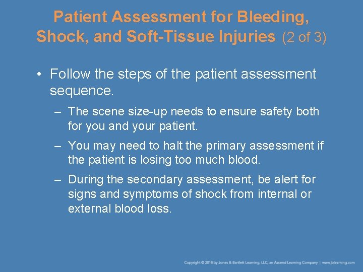 Patient Assessment for Bleeding, Shock, and Soft-Tissue Injuries (2 of 3) • Follow the