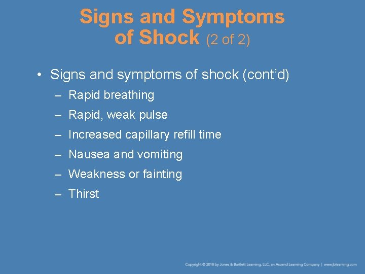 Signs and Symptoms of Shock (2 of 2) • Signs and symptoms of shock