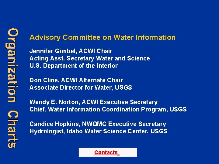 Advisory Committee on Water Information Jennifer Gimbel, ACWI Chair Acting Asst. Secretary Water and